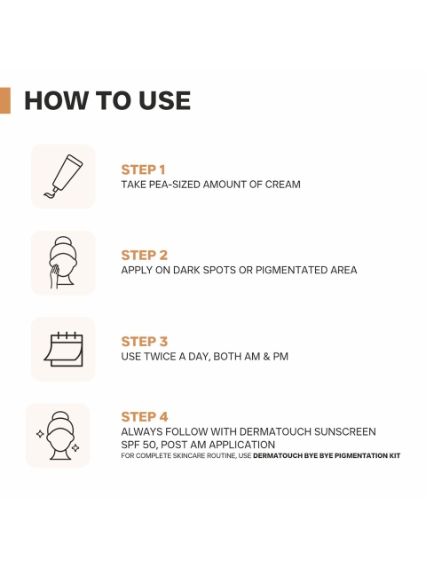 Dermatouch Bye Bye Pigmentation Cream with Niacinamide - 19g 5 Dermatouch Bye Bye Pigmentation Cream with Niacinamide - 19g